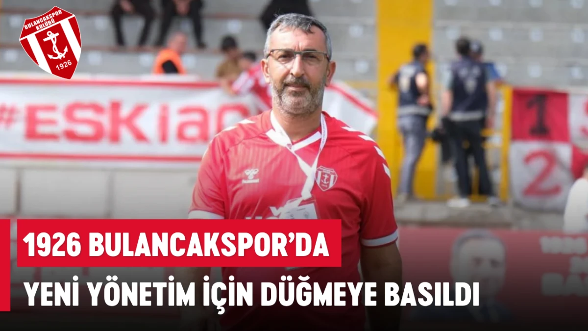1926 Bulancakspor’da Yeni Yönetim İçin Düğmeye Basıldı