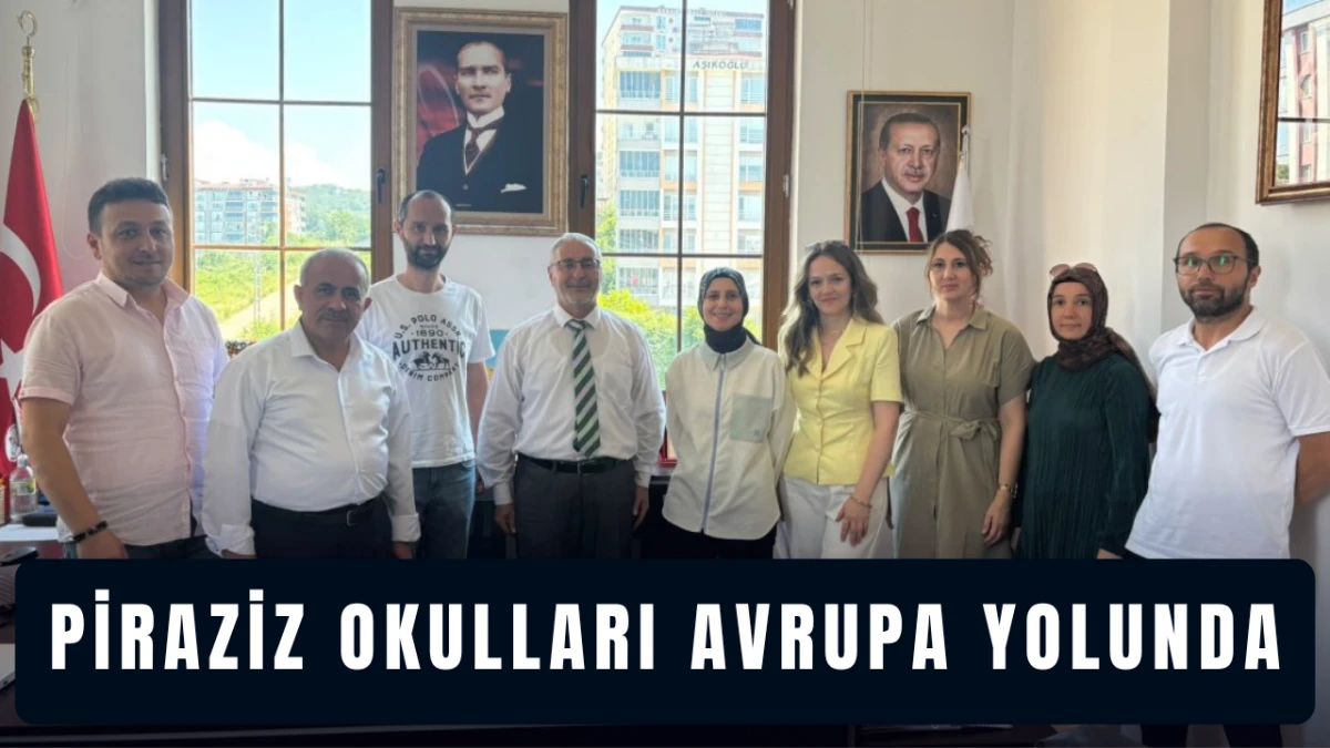 Piraziz Okulları Avrupa yolunda
