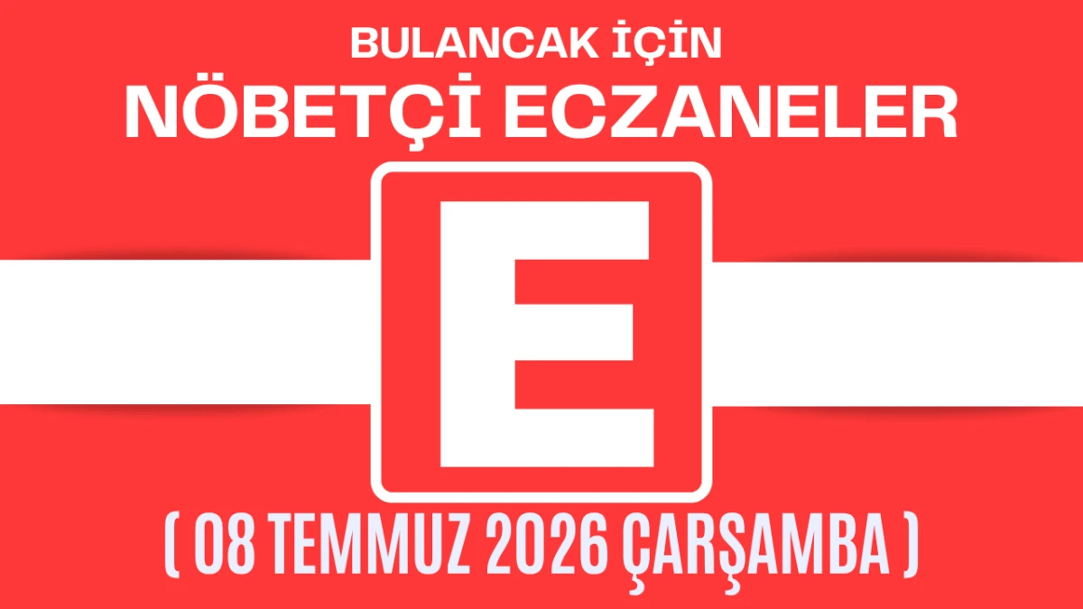 Bulancak İçin 08 Temmuz Çarşamba Akşamı Nöbetçi Eczane Hangisi?