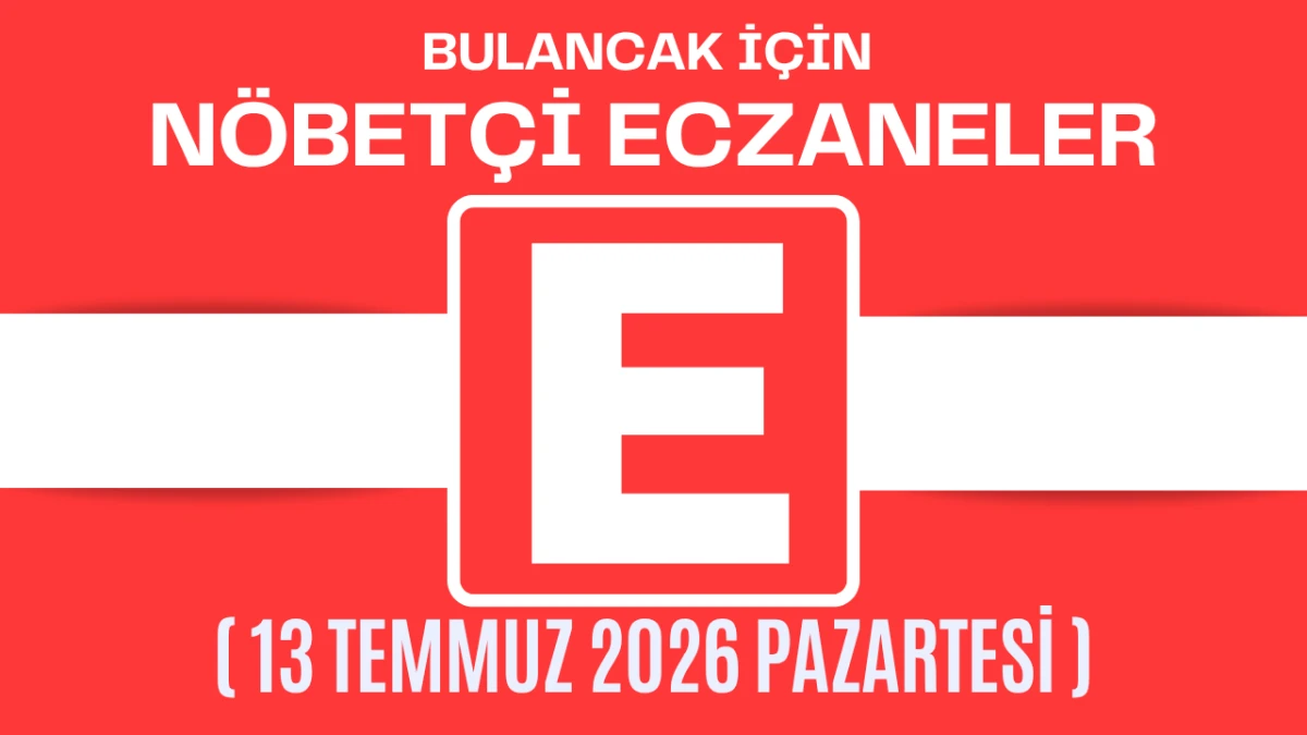 Bulancak İçin 13 Temmuz Pazartesi Akşamı Nöbetçi Eczane Hangisi?