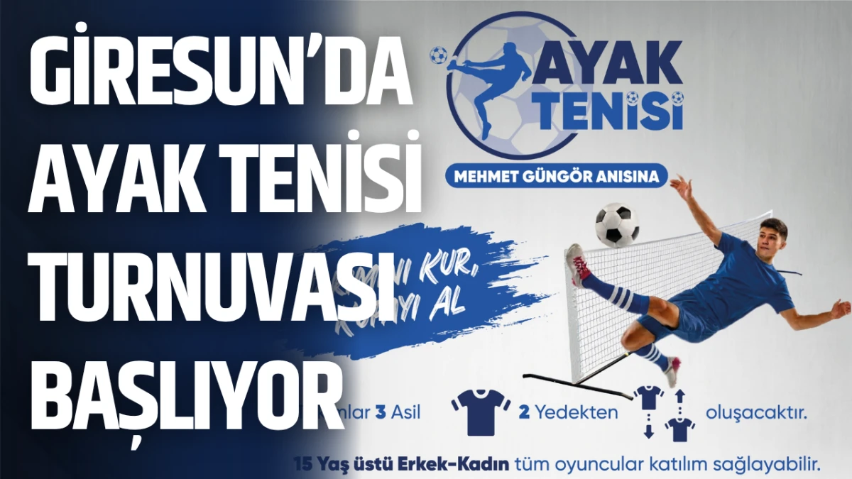 Giresun’da Ayak Tenisi Turnuvası Başlıyor