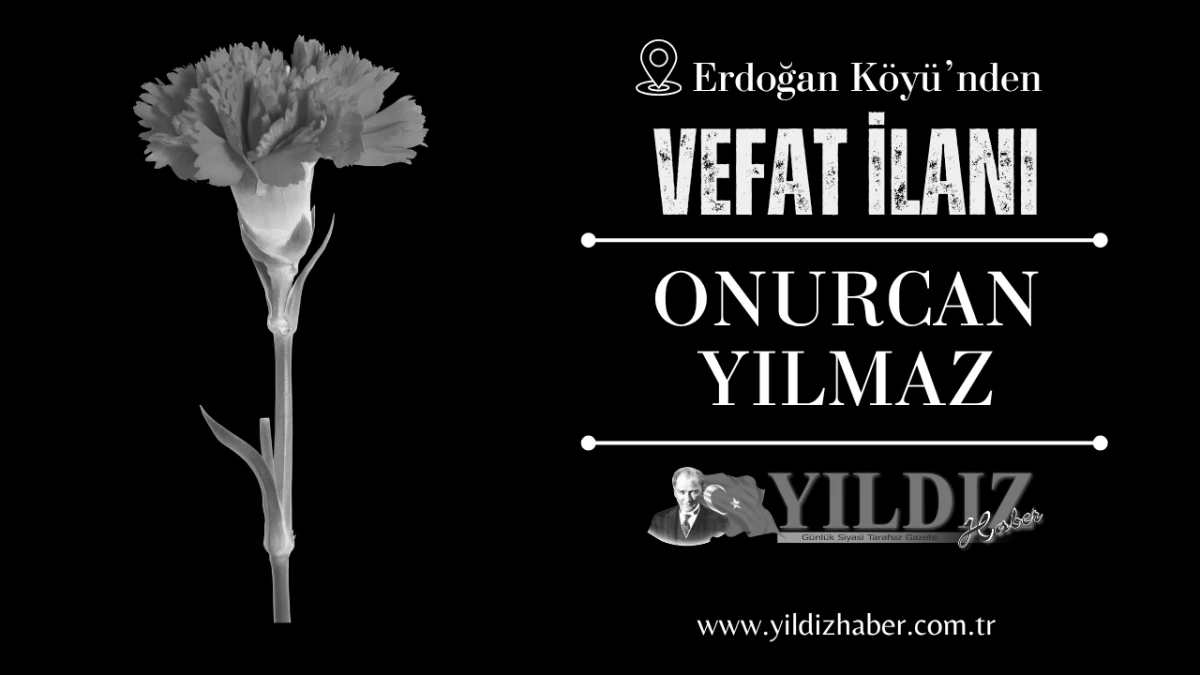 Onurcan Yılmaz vefat etti