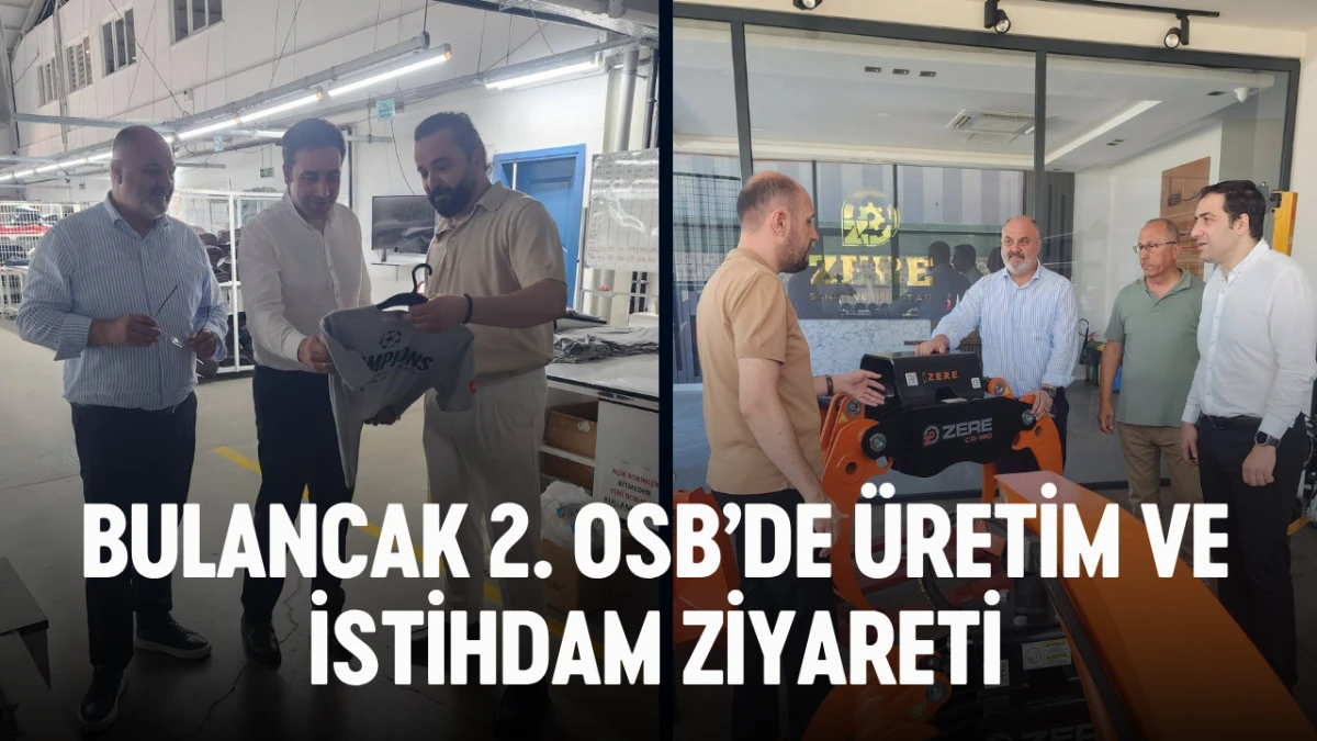 Bulancak 2. OSB’de Üretim ve İstihdam ziyareti