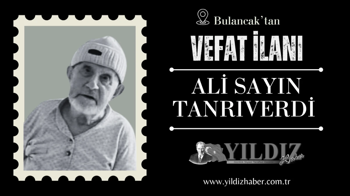 Ali Sayın Tanrıverdi vefat etti