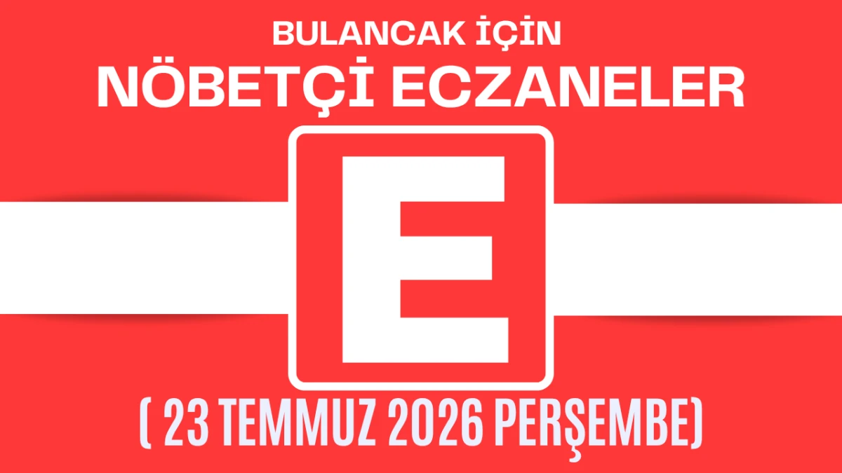 Bulancak İçin 23 Temmuz Perşembe Akşamı Nöbetçi Eczane Hangisi?
