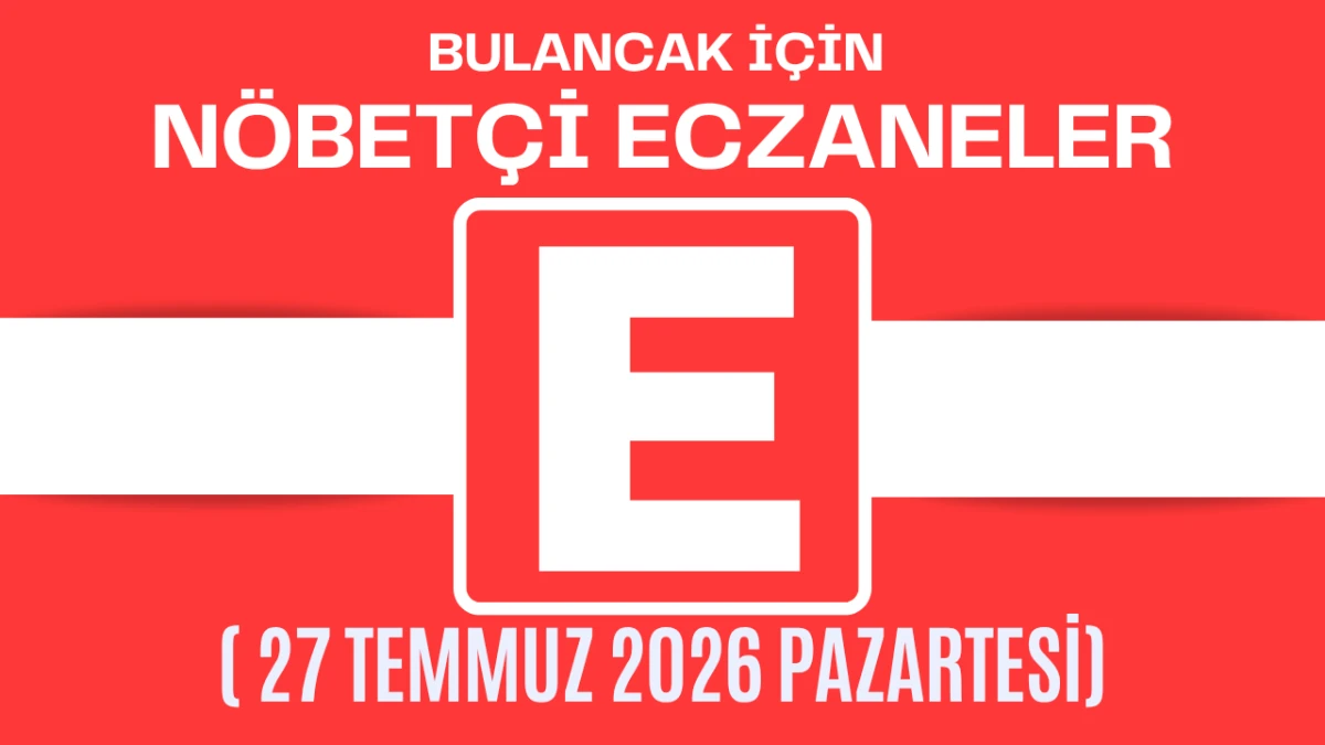 Bulancak İçin 27 Temmuz Pazartesi Akşamı Nöbetçi Eczane Hangisi?