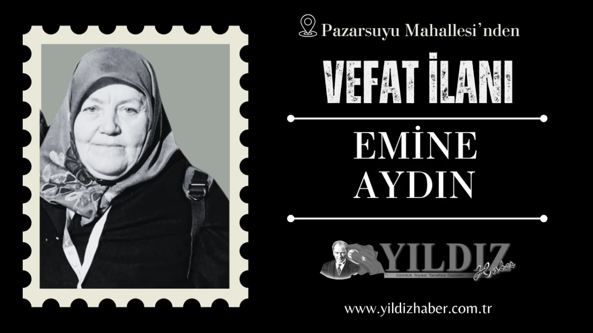 Emine Aydın vefat etti