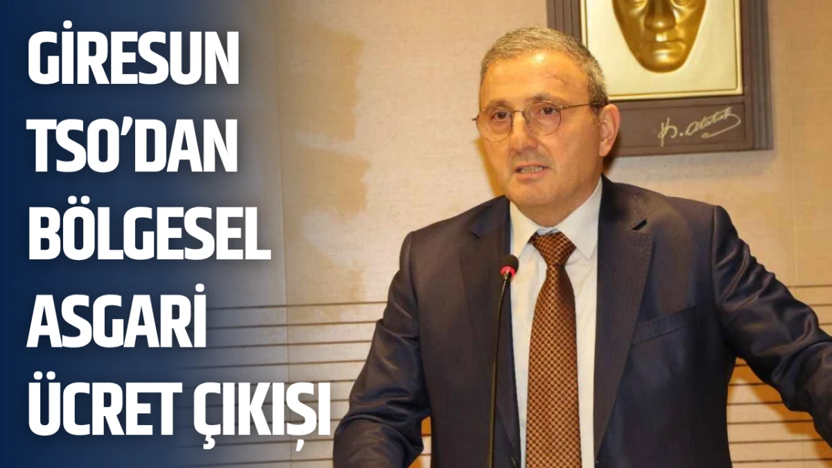 Giresun TSO’dan Bölgesel Asgari Ücret Çıkışı