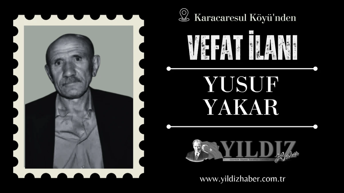 Yusuf Yakar vefat etti