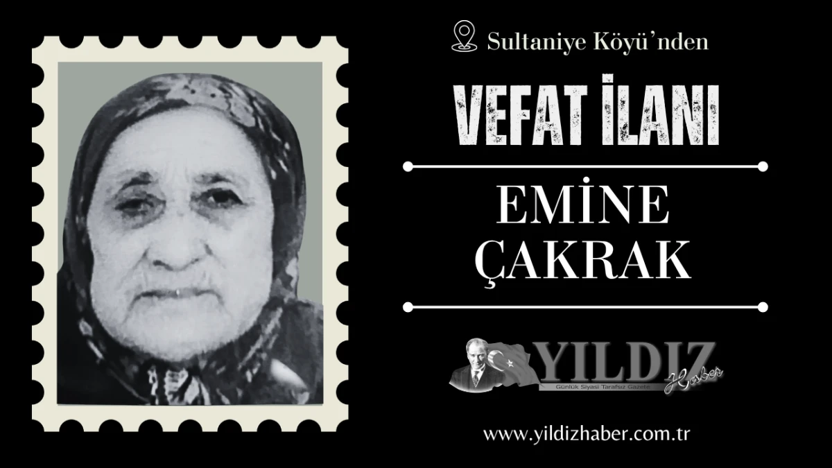 Emine Çakrak vefat etti
