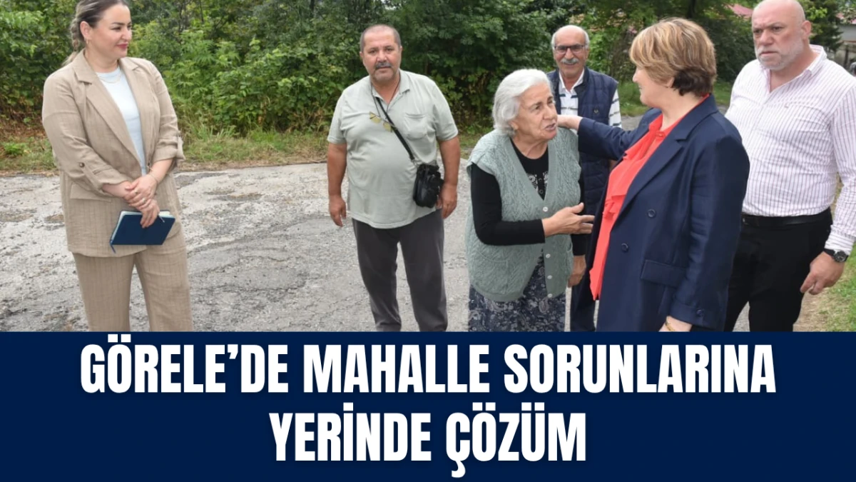 Görele’de mahalle sorunlarına yerinde çözüm