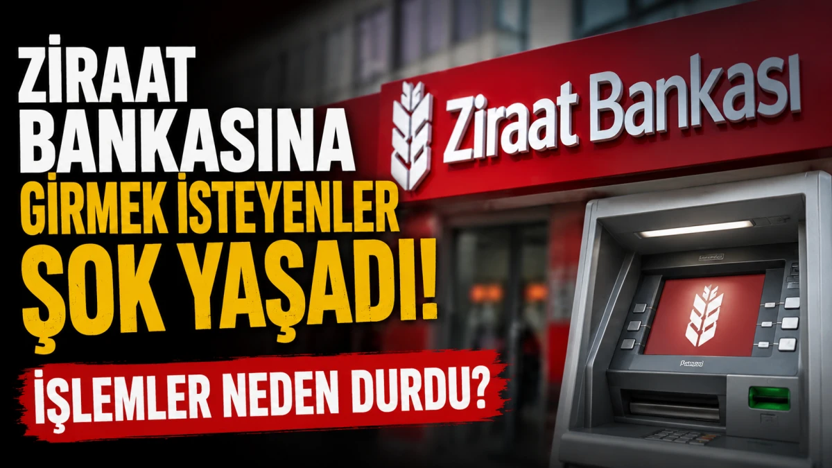 Ziraat Bankasına Girmek İsteyenler Şok Yaşadı! İşlemler Neden Durdu?