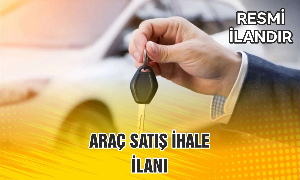 ARAÇ SATIŞ İHALE İLANI