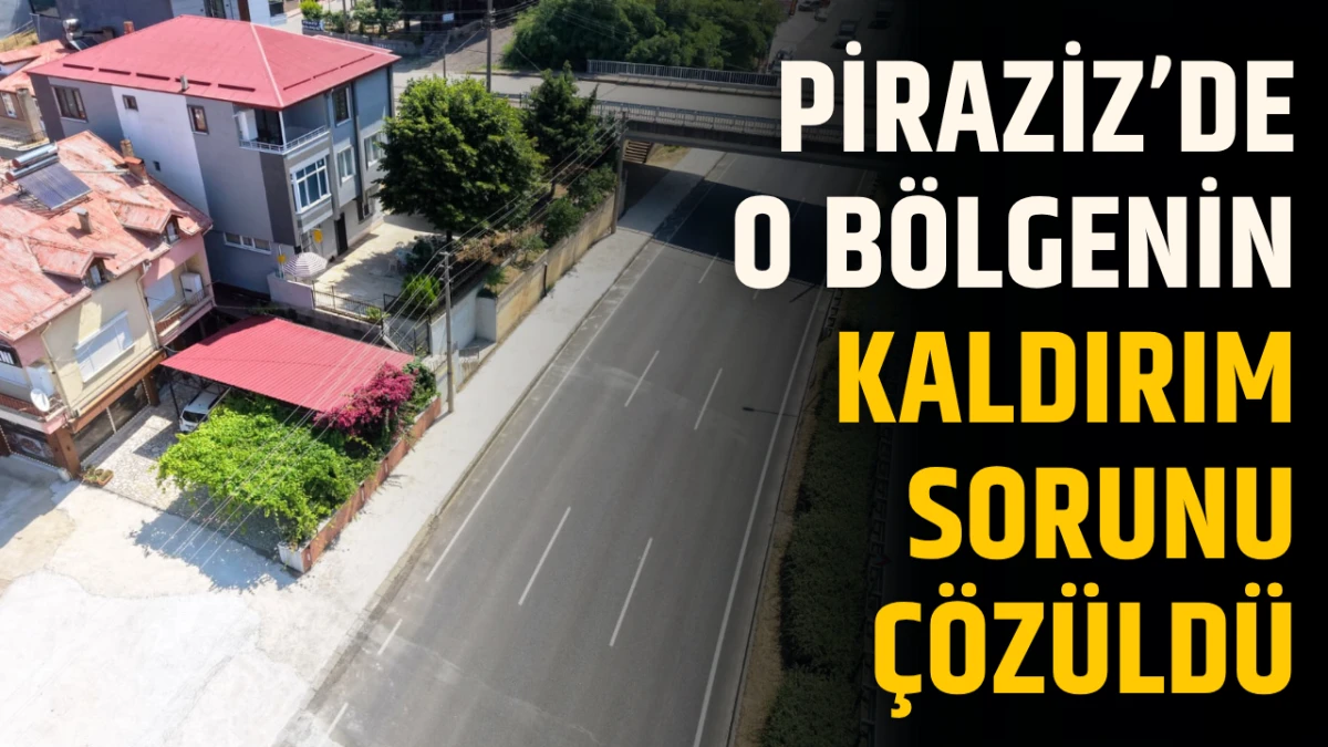Piraziz’de o bölgenin kaldırım sorunu çözüldü