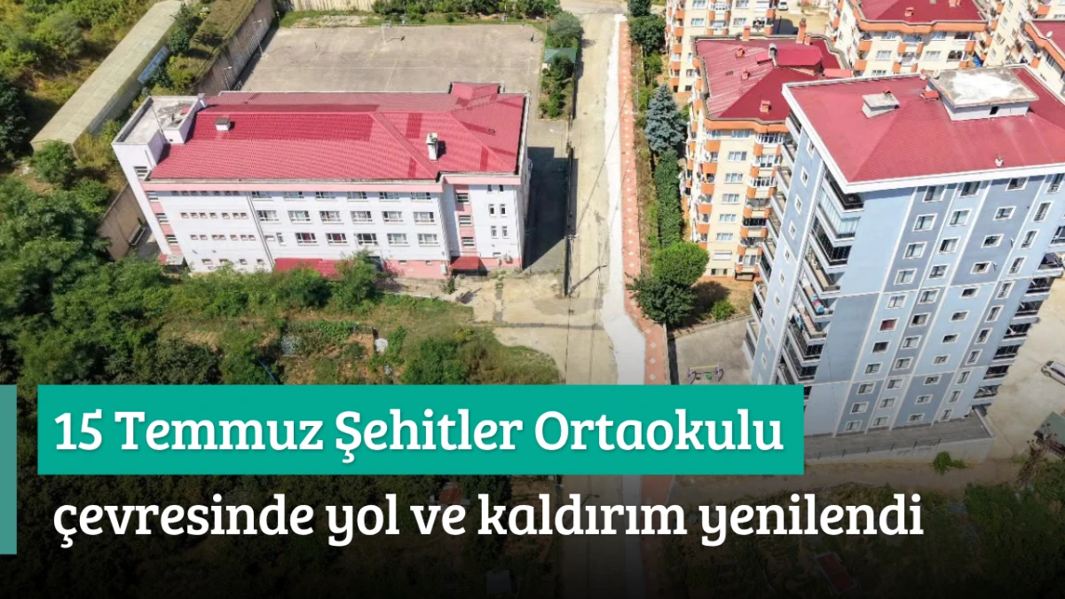 15 Temmuz Şehitler Ortaokulu çevresinde yol ve kaldırım yenilendi