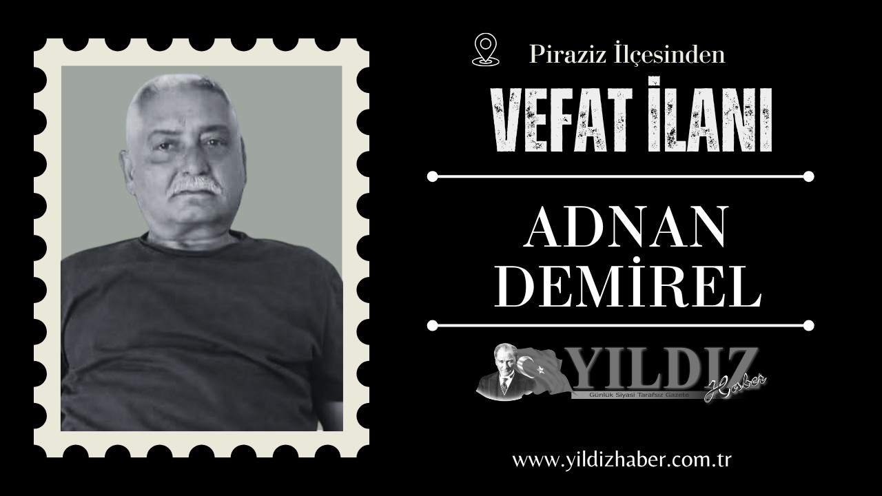 Adnan Demirel vefat etti