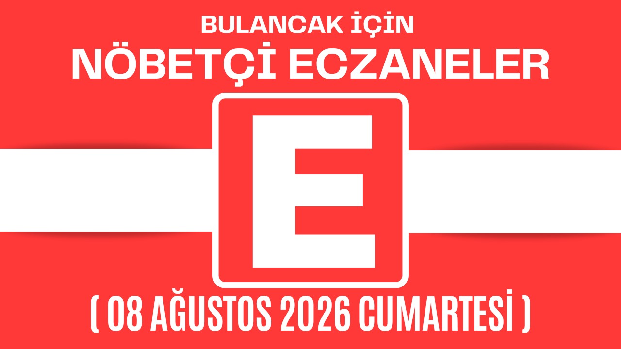 Bulancak İçin 08 Ağustos Cumartesi Günü Nöbetçi Eczane Hangisi?