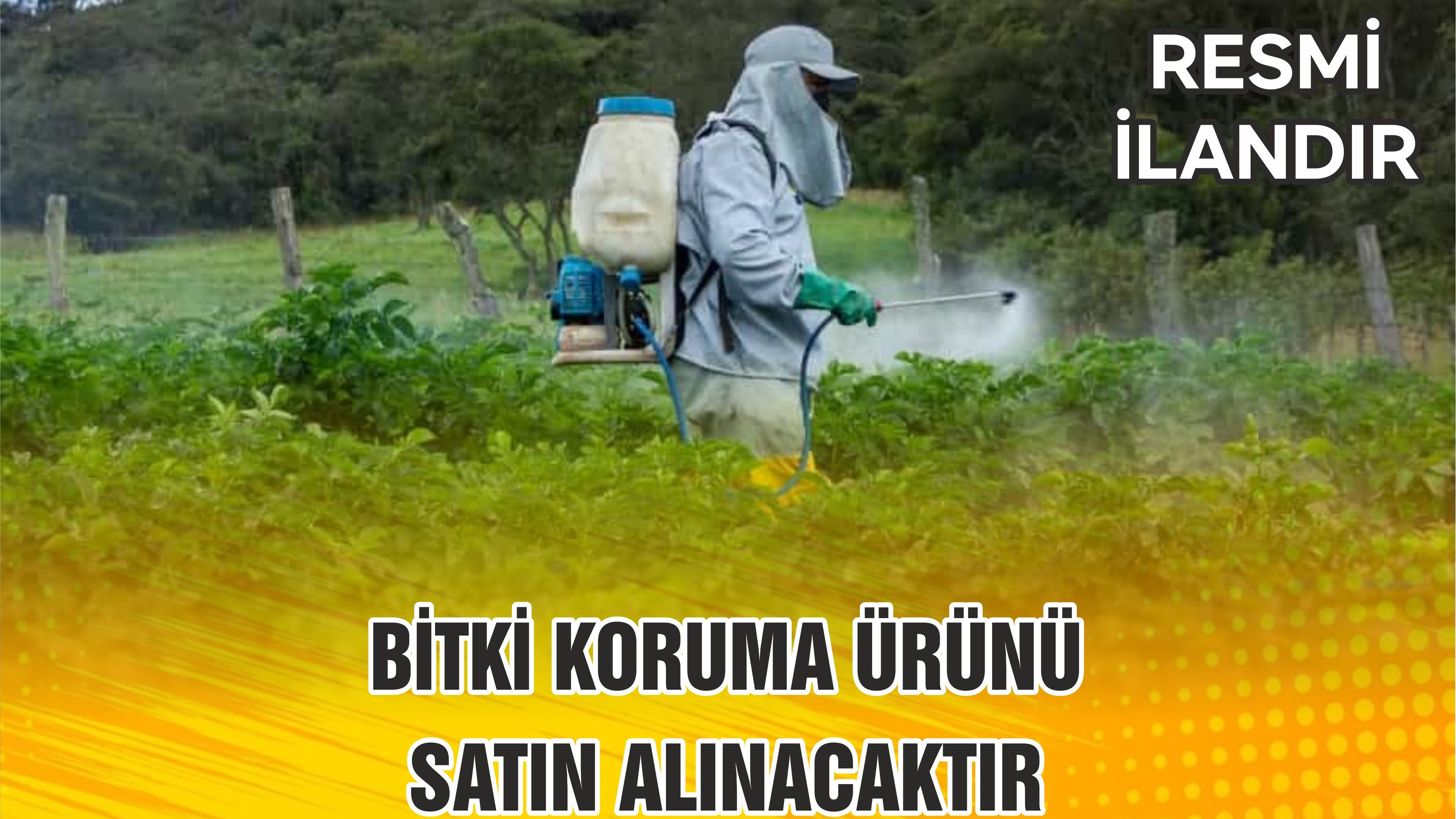 BİTKİ KORUMA ÜRÜNÜ SATIN ALINACAKTIR