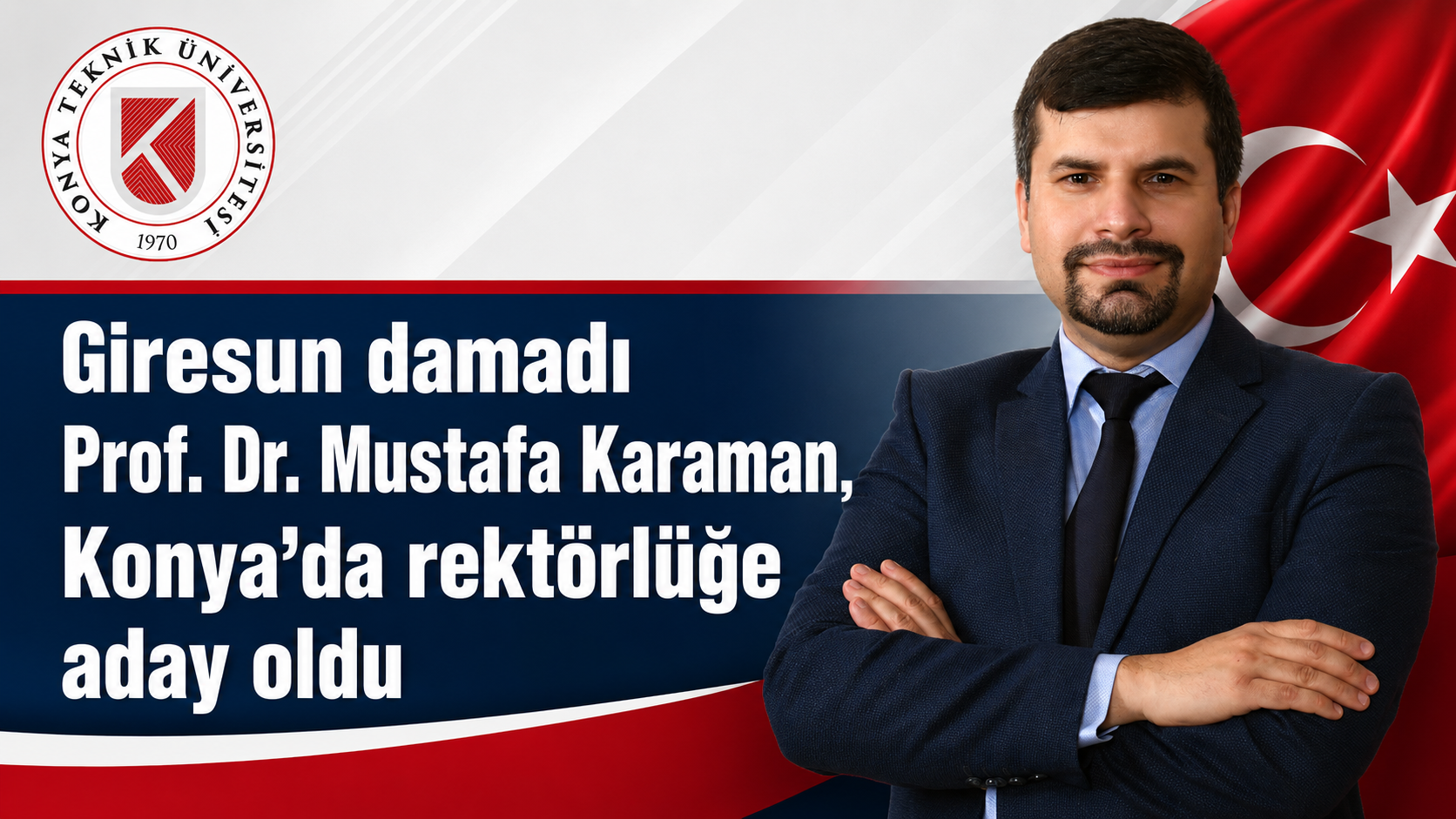 Giresun damadı Prof. Dr. Mustafa Karaman, Konya’da rektörlüğe aday oldu
