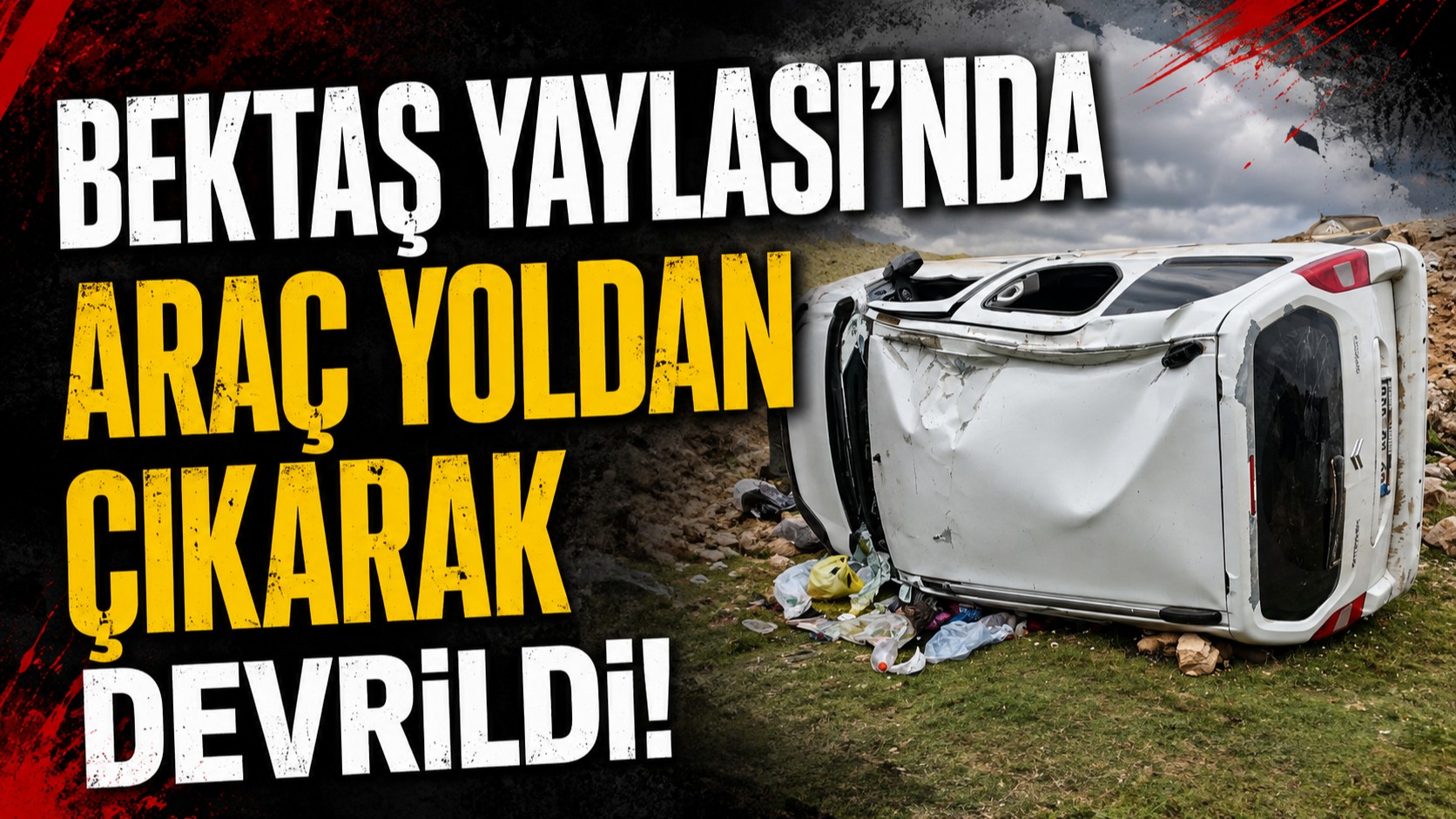 Bektaş Yaylası’nda Araç Yoldan Çıkarak Devrildi: 5 Kişi Yaralandı