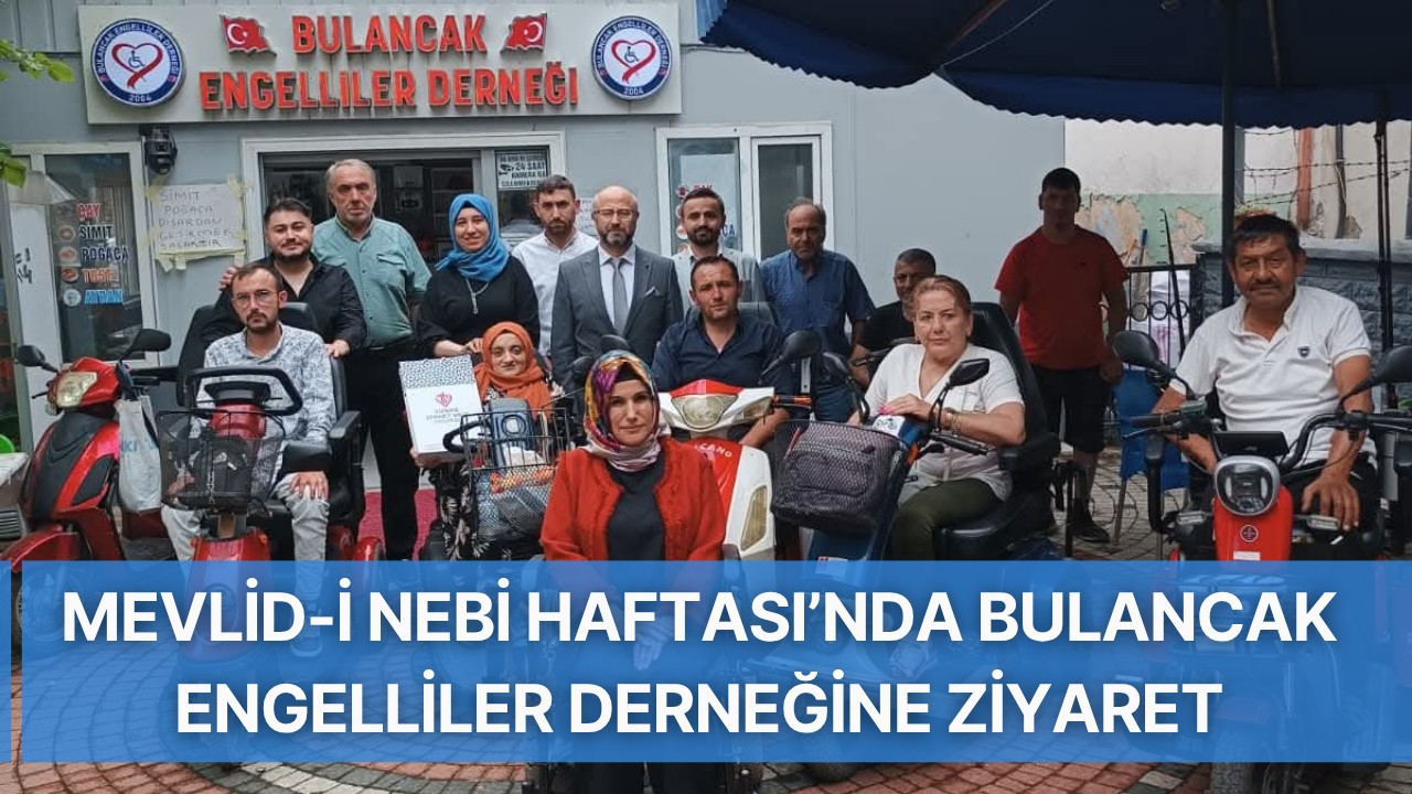 Mevlid-i Nebi Haftası’nda Bulancak Engelliler Derneğine ziyaret 