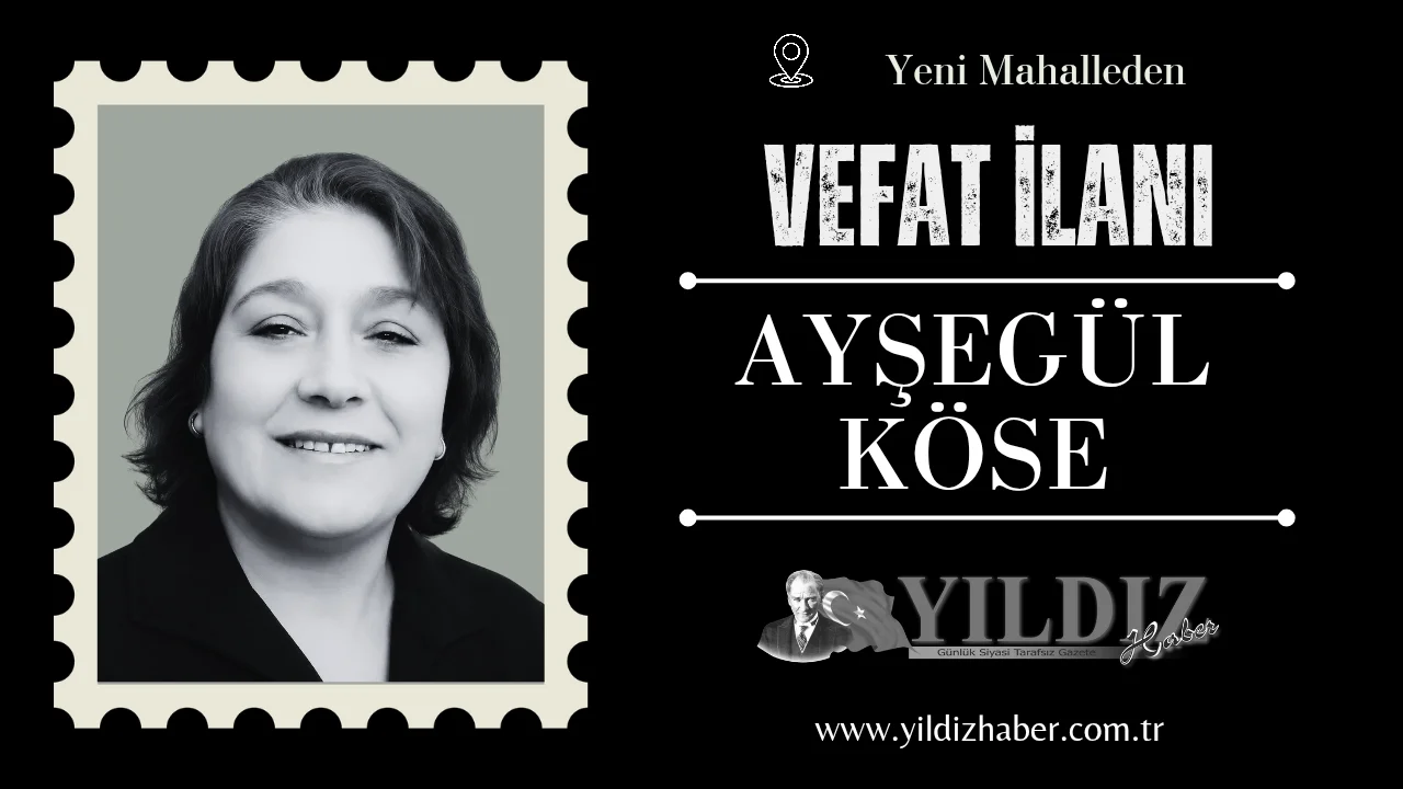 Ayşegül Köse vefat etti