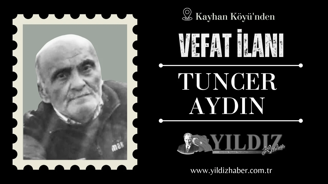 Tuncer Aydın vefat etti