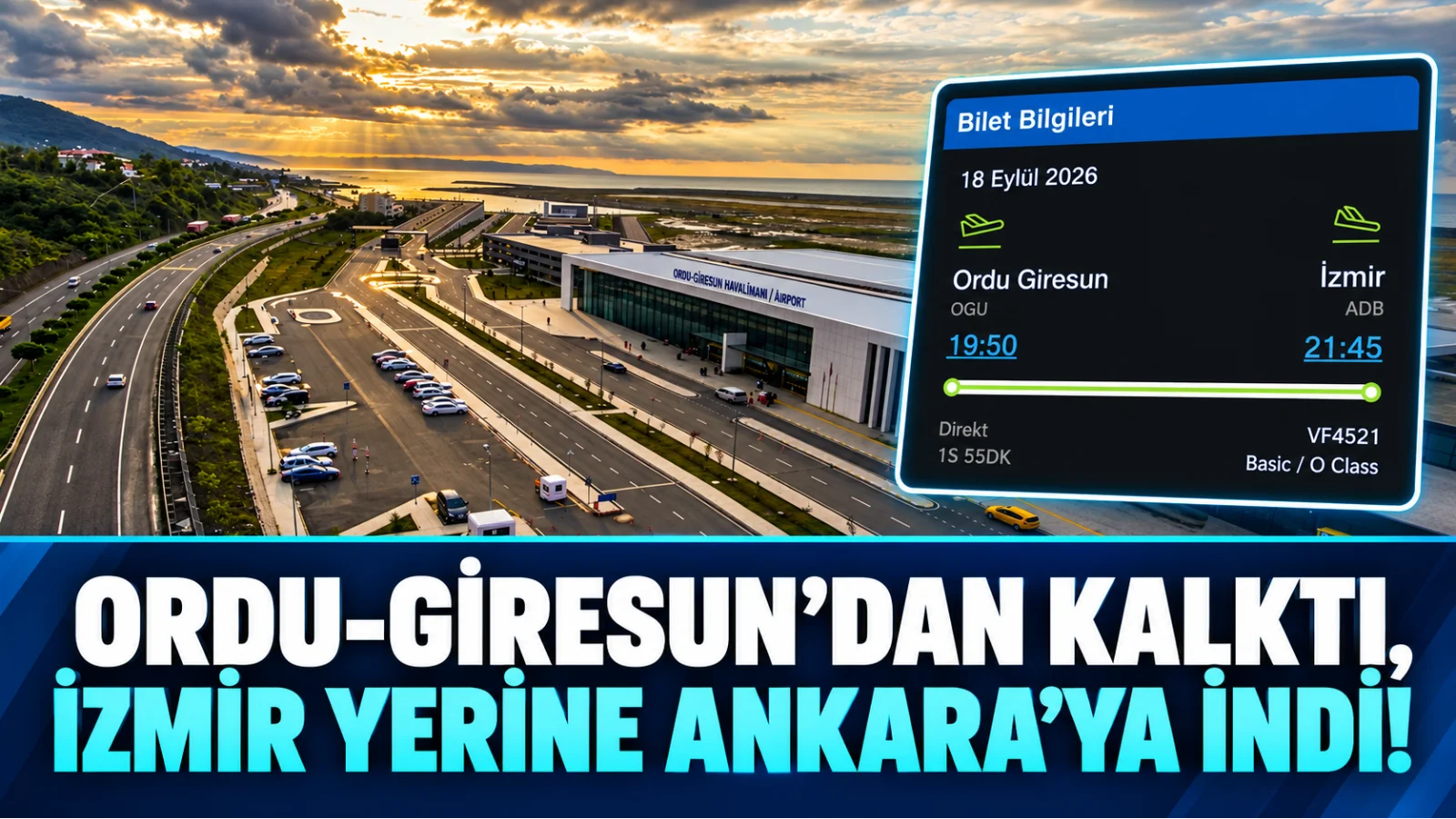 Ordu-Giresun'dan kalktı,  İzmir yerine Ankara’ya indi! 