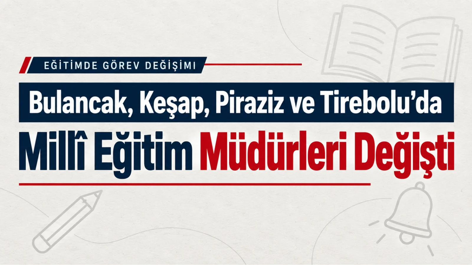 Bulancak, Keşap, Piraziz ve Tirebolu’da Milli Eğitim Müdürleri değişti