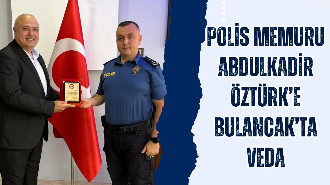 Polis memuru Abdulkadir Öztürk’e Bulancak’ta veda