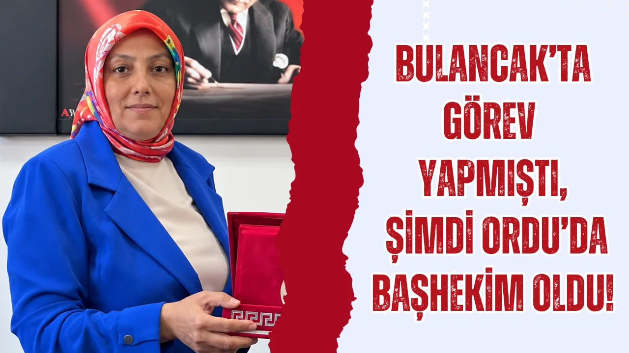 Bulancak’ta görev yapmıştı, şimdi Ordu’da başhekim oldu!