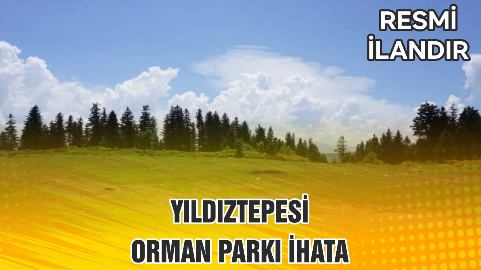 YILDIZTEPESİ ORMAN PARKI İHATA