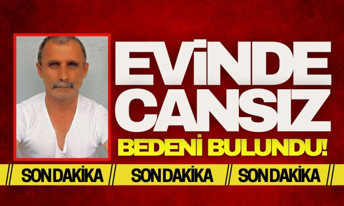 Haber alınamayan bir kişi evinde ölü bulundu!