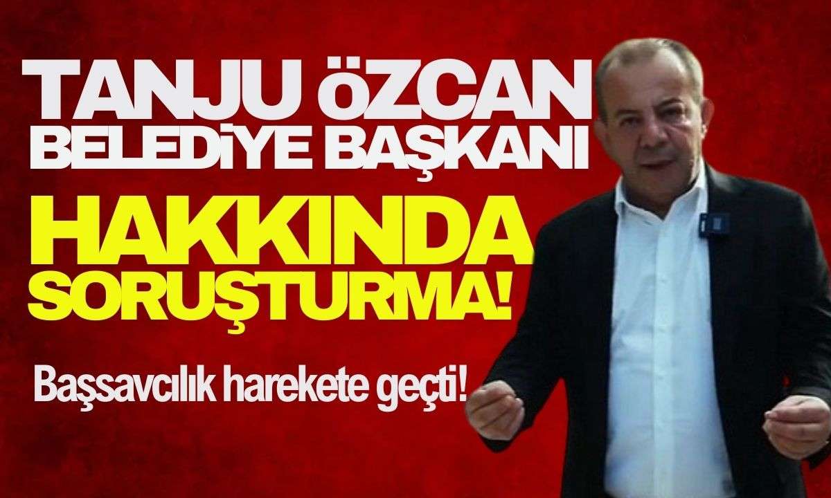 Tanju Özcan hakkında soruşturma: Başsavcılık harekete geçti!