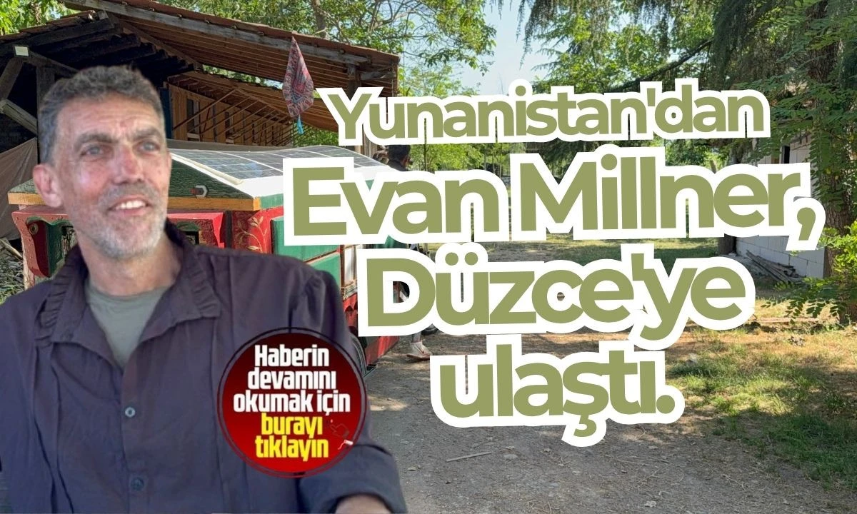 Dünya turuna çıkan Evan Millner, Düzce'ye ulaştı