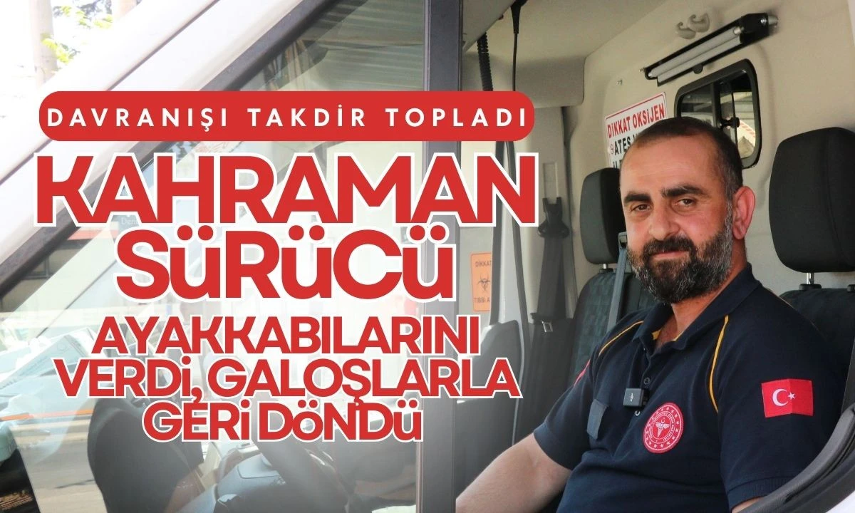 Kahraman Sürücü Ayakkabılarını Verdi, Galoşlarla Geri Döndü