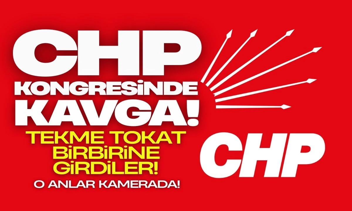 CHP kongresinde tekme tokat birbirine girdiler! O anlar kamerada 