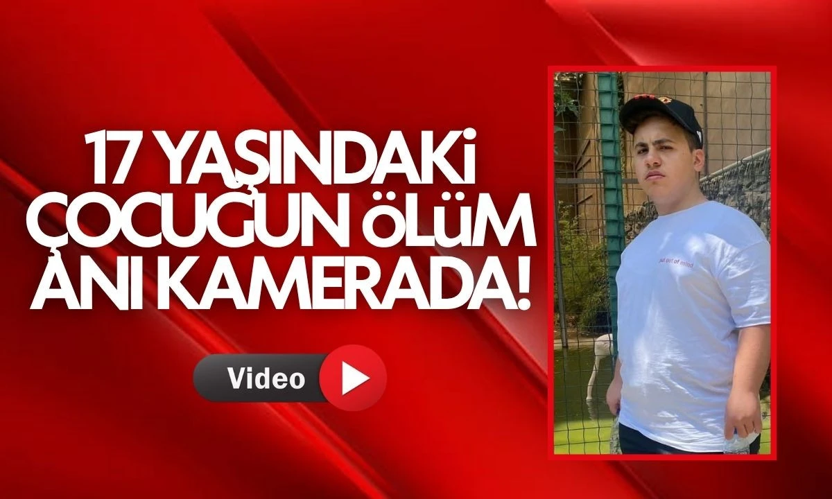 17 Yaşındaki Çocuğun Ölüm Anı Kamerada