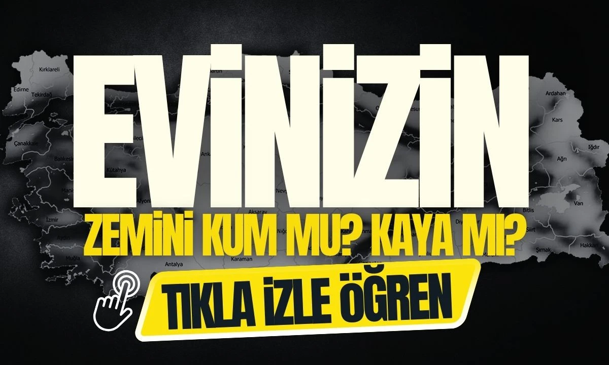 EVİMİN ZEMİNİ KUM MU, KAYA MI? TIKLA HEMEN ÖĞREN 