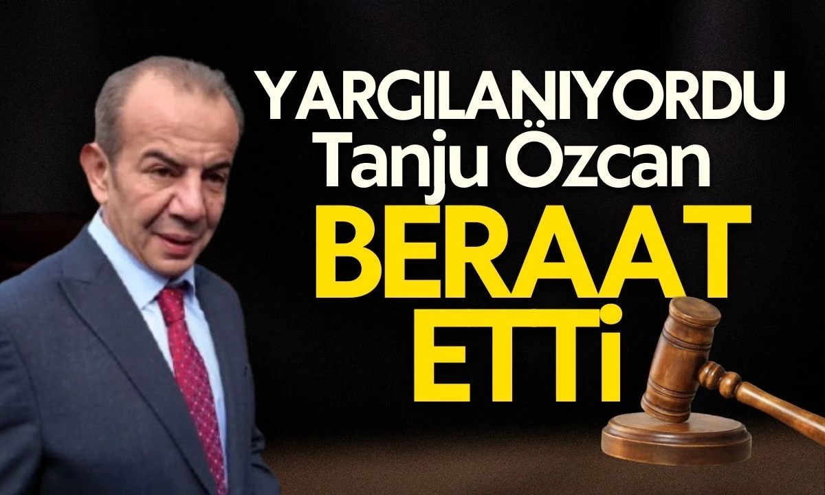 Bolu Belediye Başkanı Tanju Özcan beraat etti