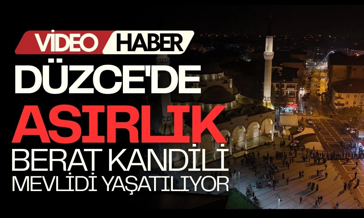 Düzce'de Asırlık Berat Kandili Mevlidi Yaşatılıyor