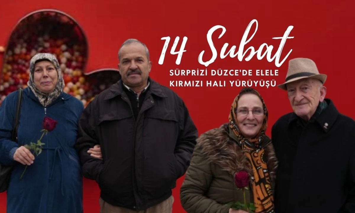 14 ŞUBAT SÜRPRİZİ DÜZCE'DE ELELE KIRMIZI HALI YÜRÜYÜŞÜ