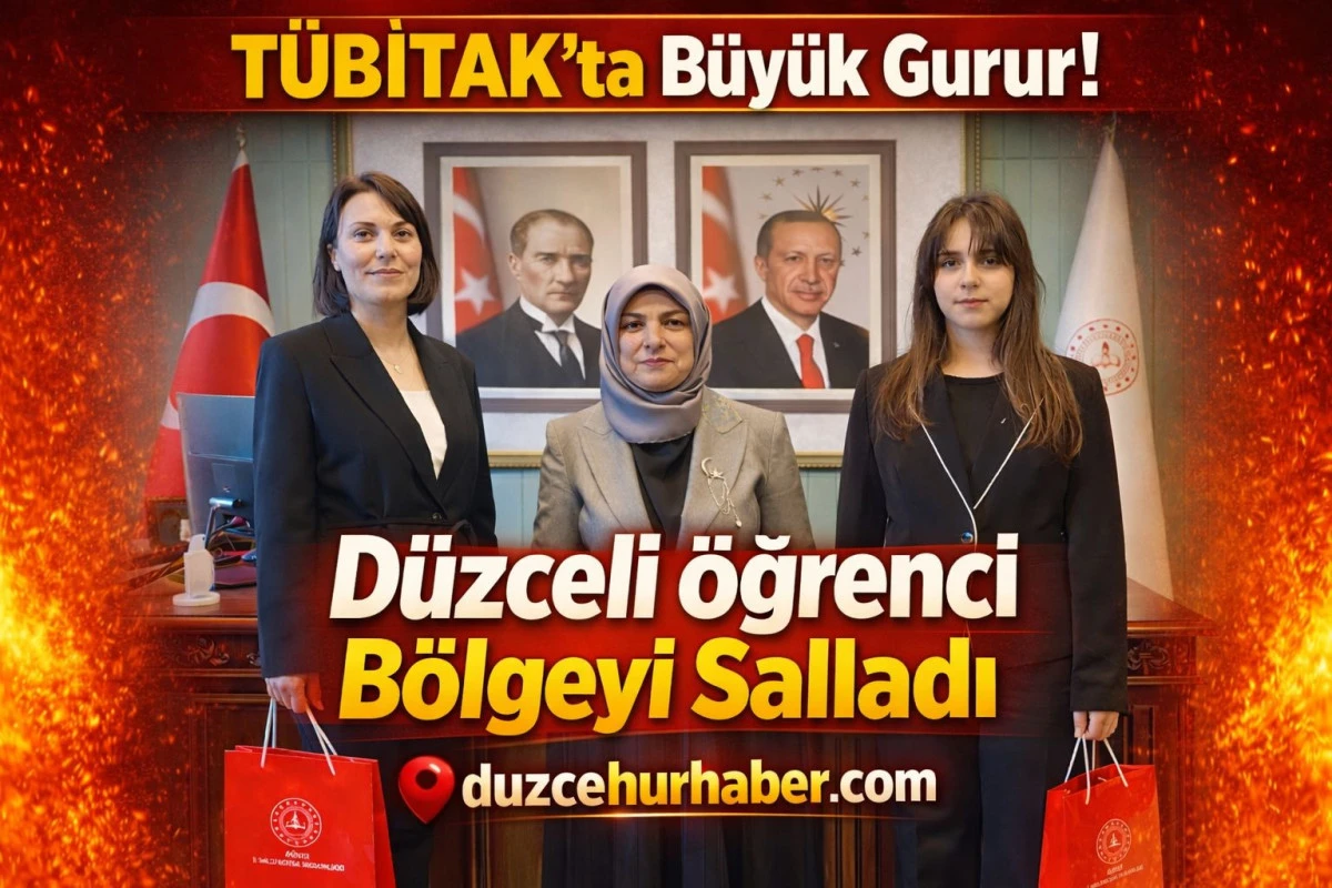 TÜBİTAK’TA BÜYÜK GURUR! DÜZCELİ ÖĞRENCİ BÖLGEYİ SALLADI