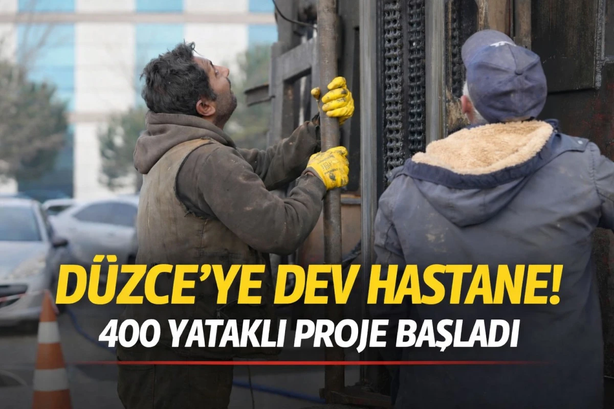 “Düzce’ye 400 Yataklı Dev Hastane! 1000 Yataklı Sağlık Kompleksi İçin Çalışmalar Başladı”