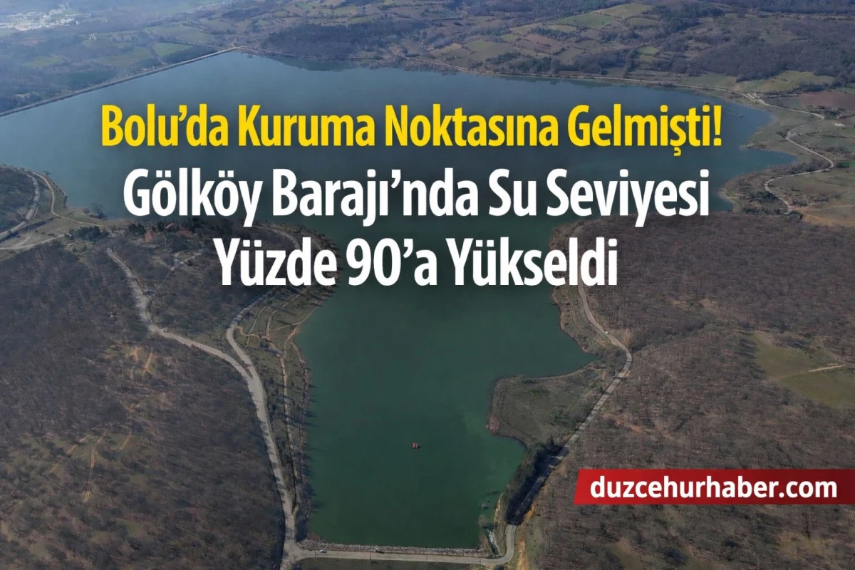 Bolu’da Kuruma Noktasına Gelmişti! Gölköy Barajı’nda Su Seviyesi Yüzde 90’a Yükseldi