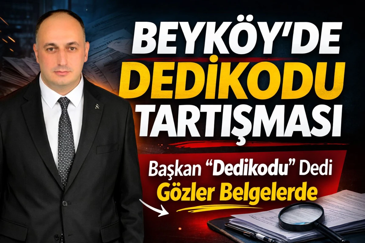 Beyköy’de Tartışma Büyüyor: Başkan Fatih Ocak “Dedikodu” Dedi, Gözler Belgelerde