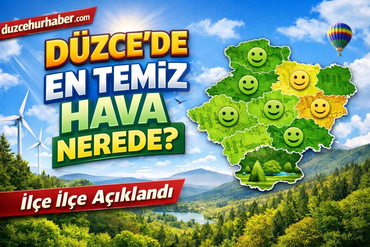 Düzce’nin En Temiz Havası Hangi İlçede? 2026 Araştırması Açıklandı