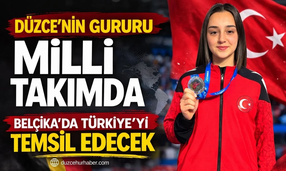Düzce’nin Gururu Damla Nur Yılmaz Belçika’da Türkiye’yi Temsil Edecek