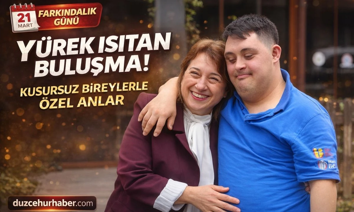 Düzce’de anlamlı buluşma! Kusursuz bireylerle yürek ısıtan ziyaret