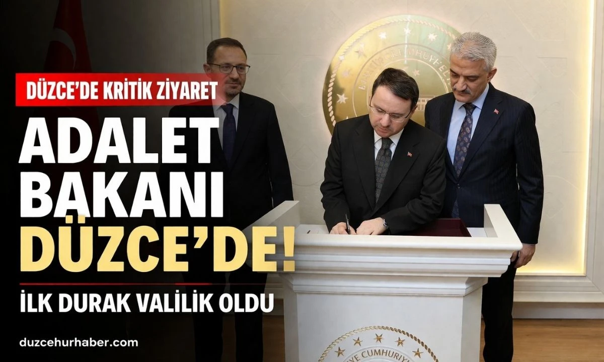 Adalet Bakanı Akın Gürlek Düzce’de: İlk Ziyaret Valiliğe Gerçekleşti